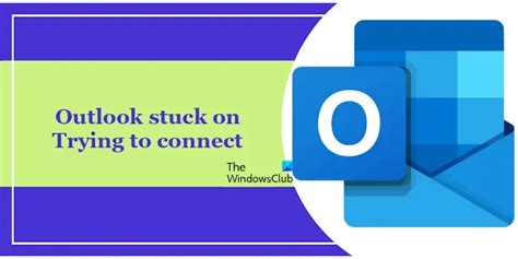 How to fix outlook stuck on 'Trying to connect' .